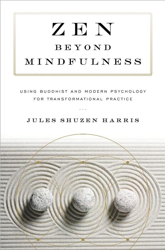 Zen beyond Mindfulness