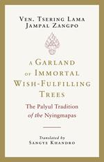 A Garland of Immortal Wish-fulfilling Trees