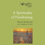 A Spirituality of Fundraising