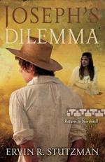 Joseph's Dilemma: Return to Northkill, Book 2