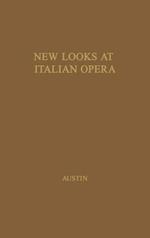 New Looks at Italian Opera: Essays in Honor of Donald J. Grout, by Robert M. Adams and others