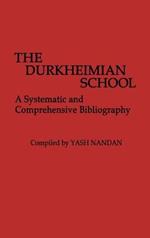 The Durkheimian School: A Systematic and Comprehensive Bibliography