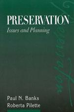 Preservation: Issues and Planning