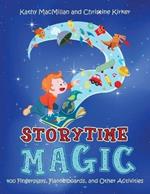 Storytime Magic: 400 Fingerplays, Flannelboards, and Other Activities