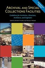 Archival and Special Collections Facilities: Guidelines for Archivists, Librarians, Architects, and Engineers