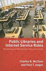 Public Libraries and Internet Service Roles: Measuring and Maximizing Internet Services