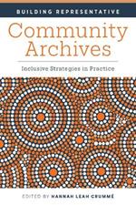 Building Representative Community Archives: Inclusive Strategies in Practice