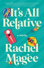 It's All Relative: A Novel