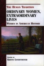 Ordinary Women, Extraordinary Lives: Women in American History