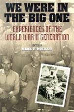 We Were in the Big One: Experiences of the World War II Generation