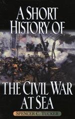 A Short History of the Civil War at Sea