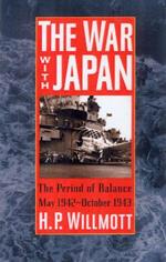 The War with Japan: The Period of Balance, May 1942-October 1943