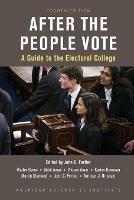 After the People Vote: A Guide to the Electoral College