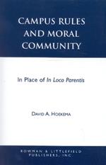 Campus Rules and Moral Community: In Place of In Loco Parentis