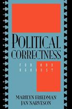 Political Correctness: For and Against