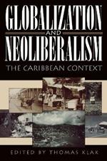 Globalization and Neoliberalism: The Caribbean Context