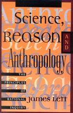 Science, Reason, and Anthropology: A Guide to Critical Thinking