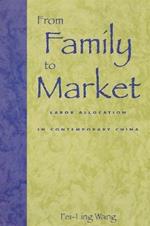 From Family to Market: Labor Allocation in Contemporary China