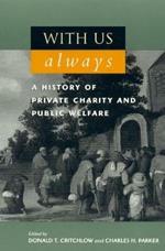 With Us Always: A History of Private Charity and Public Welfare