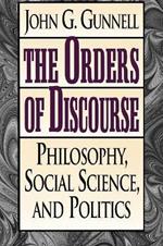 The Orders of Discourse: Philosophy, Social Science, and Politics