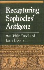 Recapturing Sophocles' Antigone