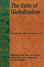 The Ends of Globalization: Bringing Society Back In