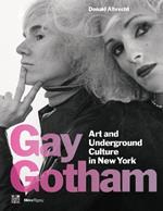 Gay Gotham: Art and Underground Culture in New York