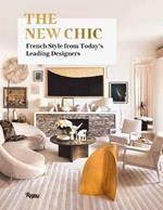 The New Chic: French Style From Today's Leading Interior Designers