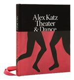 Alex Katz: Dance & Theater: The Art of Performance