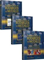 Fundamentals of Microfabrication and Nanotechnology, Three-Volume Set