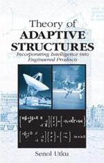 Theory of Adaptive Structures: Incorporating Intelligence into Engineered Products