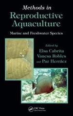Methods in Reproductive Aquaculture: Marine and Freshwater Species