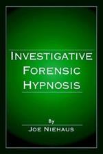 Investigative Forensic Hypnosis