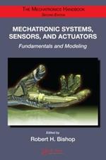 Mechatronic Systems, Sensors, and Actuators: Fundamentals and Modeling