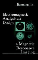 Electromagnetic Analysis and Design in Magnetic Resonance Imaging