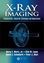 X-Ray Imaging: Fundamentals, Industrial Techniques and Applications