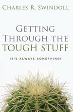 Getting Through the Tough Stuff: It's Always Something!