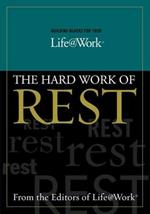 Building Blocks For Your Life@Work:: The Hard Work of Rest