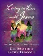 Living in Love with Jesus Workbook: Clothed in the Colors of His Love