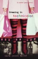 Dreaming in Technicolor: The Sequel to Dreaming in Black and   White