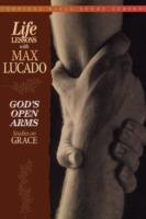 God's Open Arms: Studies on Grace