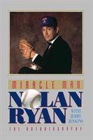 Miracle Man: Nolan Ryan