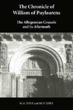 The Chronicle of William of Puylaurens: The Albigensian Crusade and its Aftermath