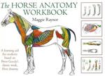 Horse Anatomy Workbook: A Learning Aid for Students Based on Peter Goody's Classic Work, Horse Anatomy