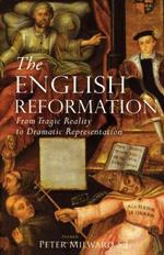 English Reformation: From Tragic Reality to Dramatic Representation