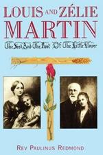 Louis and Zelie Martin: The Seed and the Root of the Little Flower