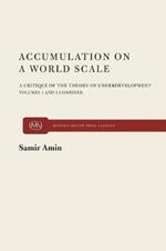 Accumulation on a World Scale: Critique of the Theory of Underdevelopment