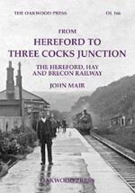 From Hereford to Three Cocks Junction: The Hereford, Hay and Brecon Railway