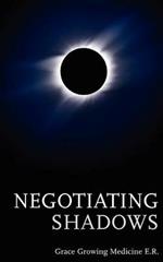 Negotiating Shadows