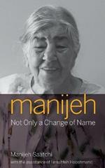 Manijeh, Not Only a Change of Name